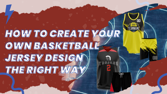 How To Create Your Own Basketball Jersey Design The Right Way